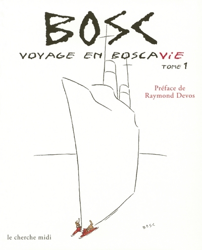 Image de Voyage en Boscavie. Dessins inédits