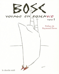Image de Voyage en Boscavie. Dessins inédits