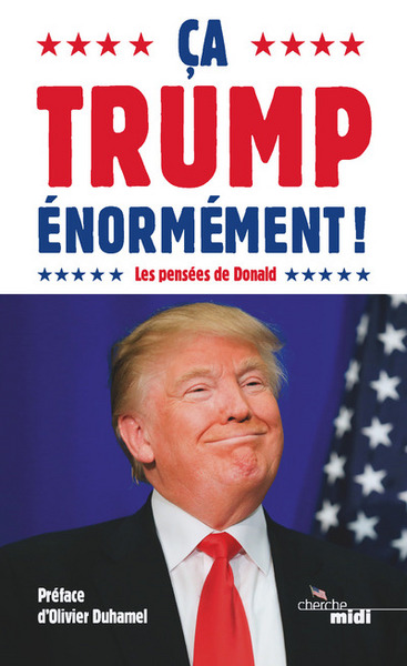 Picture of Ça Trump énormément ! - Les pensées de Donald
