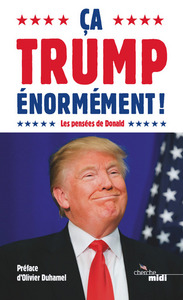 Picture of Ça Trump énormément ! - Les pensées de Donald