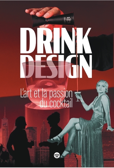Picture of Drink design - L'art et la passion du cocktail