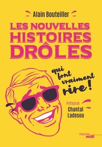 Image de Les nouvelles histoires drôles qui font vraiment rire !