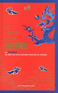 Picture of Le temps de la Chine - La France au défi du plus grand marché du monde