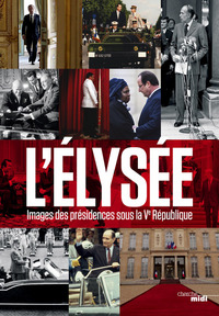 Image de L'Elysée - Images des présidences sous la Vème République