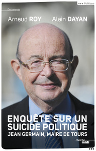 Image de Enquête sur un suicide politique - Jean Germain, maire de Tours