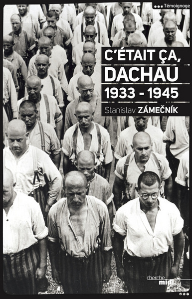 Picture of C'était ça, Dachau 1933.1945 (nouvelle édition)