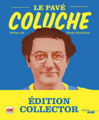 Picture of Le pavé - Coluche - Nouvelle édition "Collector"
