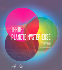 Image de Terre, planète mystérieuse