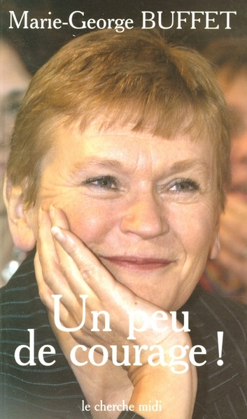 Image de Un peu de courage ! entretiens avec Michel Cool, Kathleen Evin, Pierre Laurent, Bernard Loche