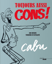 Picture of Toujours aussi cons !