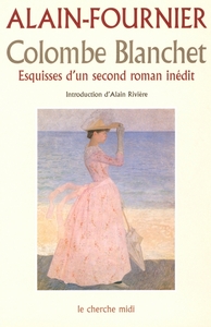 Picture of Colombe Blanchet - esquisses d'un second roman inédit