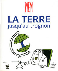 Image de La terre jusqu'au trognon