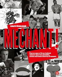 Picture of Carrément méchant ! - Parce que s'il ne fallait aimer que les gentils, nous serions morts d'ennui.