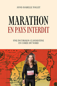 Picture of Marathon en pays interdit - Une incursion clandestine en Corée du Nord