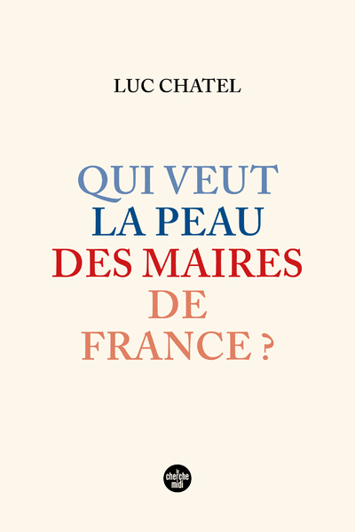 Picture of Qui veut la peau des maires de France ?