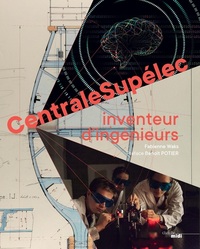 Picture of CentraleSupelec - Inventeur d'ingénieurs