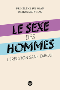 Picture of Le sexe des hommes - L'érection sans tabou