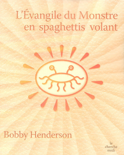 Image de L'évangile du monstre en spaghettis volant