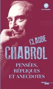 Picture of Pensées, répliques et anecdotes, de Claude Chabrol - Nouvelle édition