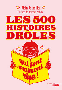Picture of Les 500 histoires drôles qui font vraiment rire !
