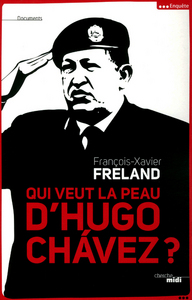 Picture of Qui veut la peau d'Hugo Chavez ?