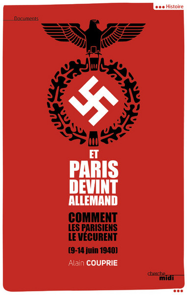 Picture of Et Paris devint allemand (9-14 juin 1940)
