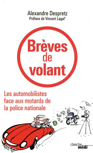 Image de Brèves de volant - les automobilistes face aux motards de la police nationale
