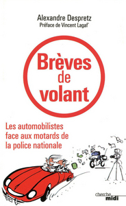 Image de Brèves de volant - les automobilistes face aux motards de la police nationale