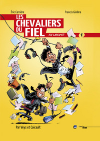 Picture of Les chevaliers du fiel - tome 1 - En liberté