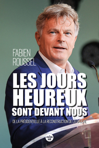 Picture of Les Jours heureux sont devant nous - De la présidentielle à la reconstruction de la gauche