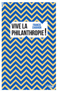 Picture of Vive la philanthropie !