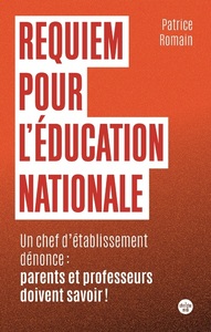 Picture of Requiem pour l'éducation nationale - Un chef d'établissement dénonce : parents et professeurs doiven