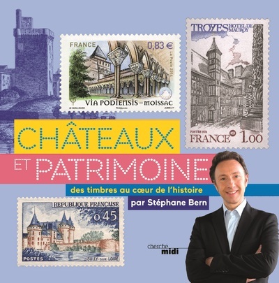 Image de Châteaux et patrimoine - Des timbres au coeur de l'histoire par Stéphane Bern