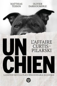 Image de Un chien - L'affaire Curtis-Pilarski