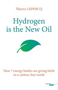 Picture of Hydrogen is the New Oil - How 7 energy battles are giving birth to a carbon-free world