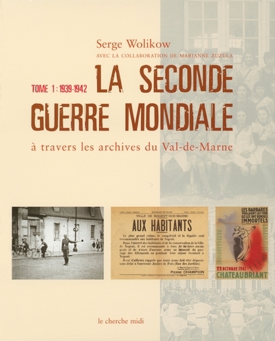 Image de La Seconde Guerre Mondiale à travers les archives du Val-de-Marne - tome 1 1939-1942