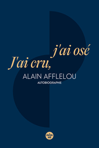 Image de J'ai cru, j'ai osé - Autobiographie