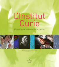 Picture of L'Institut Curie - Un siècle de lutte contre le cancer