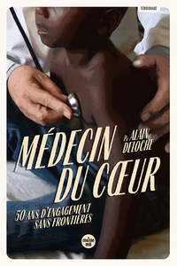 Image de Médecin du coeur - 50 ans d'engagement sans frontières