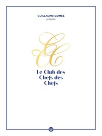 Picture of Guillaume Gomez présente le Club des chefs des chefs