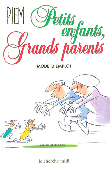 Picture of Petits enfants, grands parents - Mode d'emploi