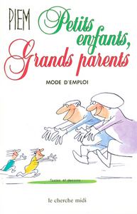 Picture of Petits enfants, grands parents - Mode d'emploi