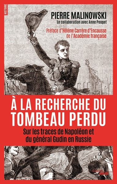 Image de A la recherche du tombeau perdu - Sur les traces de Napoléon et du général Gudin en Russie