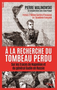 Image de A la recherche du tombeau perdu - Sur les traces de Napoléon et du général Gudin en Russie
