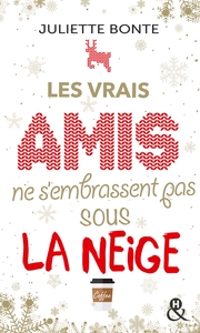 Picture of Les vrais amis ne s'embrassent pas sous la neige