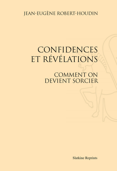 Picture of CONFIDENCES ET REVELATIONS. COMMENT ON DEVIENT SORCIER. (1868)