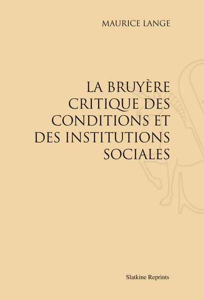 Image de La Bruyère critique des conditions et des institutions sociales (1909)
