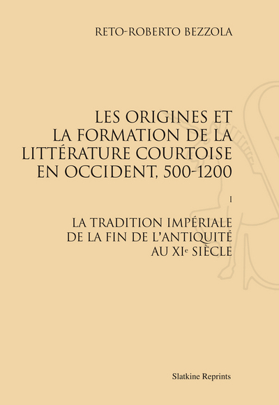 Picture of Les origines et la formation de la littérature courtoise en Occident, 500-1200. T1