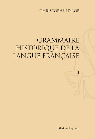 Image de Grammaire historique de la langue française (1914-1930). Pack de 6 volumes