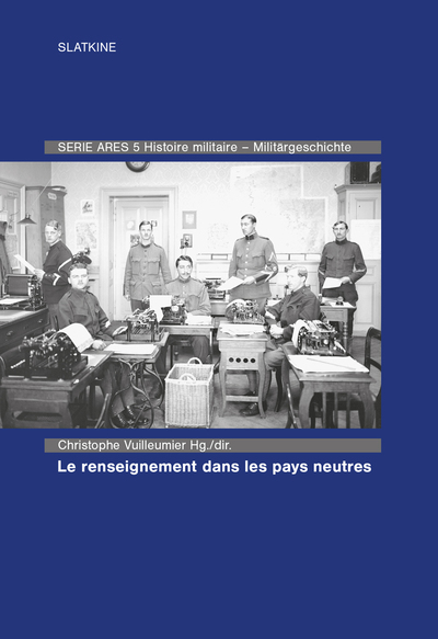 Image de LE RENSEIGNEMENT DANS LES PAYS NEUTRES